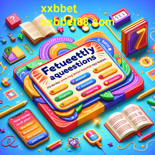Descubra o Mundo do Jogo 'Perguntas Frequentes' no XXBBET